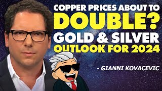 Copper Prices About to DOUBLE Gold amp Silver Outlook For 2024 [upl. by Joshua]