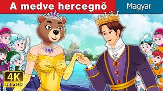 A medve hercegnő  The Bear Princess in Hungarian  HungarianFairyTales [upl. by Ladnyk]