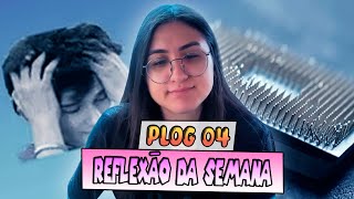 PLOG 04  REFLEXÃO DA SEMANA [upl. by Nyved]