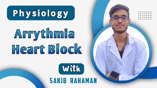 Cardiac arrhythmia  Heart block  CVS physiology bangla lecture [upl. by Neeruan308]