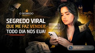 🔴 AULA 02 Segredo VIRAL que Me Faz Vender TODO DIA nos EUA [upl. by Etterb]