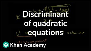 Discriminant of quadratic equations  Polynomial and rational functions  Algebra II  Khan Academy [upl. by Lorenzo]