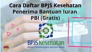 CARA DAN SYARAT MEMBUAT BPJS PBI GRATIS  BPJS KESEHATAN [upl. by Unhsiv]