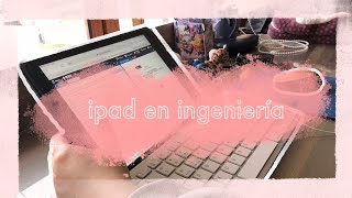 ¿Cómo utilizo mi iPad para Ingeniería   Apps  ¿Qué iPad comprar [upl. by Jonati]