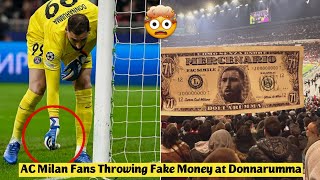 🤯 AC Milan Fans Throwing Fake Money at Gianluigi Donnarumma On His Return to San Siro Stadium [upl. by Marnia]