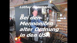 Bei den MENNONITEN ALTER ORDNUNG in den USA Studienreise mit Dr Lothar Gassmann [upl. by Yerffej641]