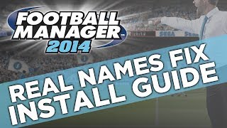 Real Names Fix Install Guide  Football Manager 2014 [upl. by Aronael]