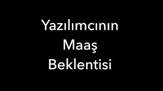 Yazılımcının Maaş Beklentisi [upl. by Divine]