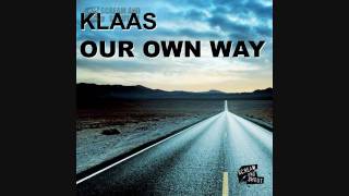 Klaas  Our Own Way Klaas Flow Mix [upl. by Ayrb61]