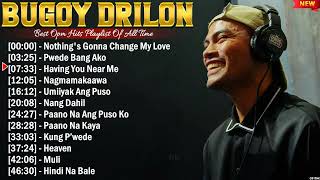 Bugoy Drilon Greatest Hits Playlist Full Album  Top 10 OPM Songs Collection Of All Time [upl. by Matthaeus386]