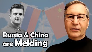 Russia and China are Melding  Dmitry Orlov [upl. by Prakash516]