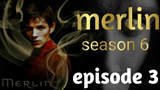 HD Merlin Season 6the path to victoryEpisode 3 trailer [upl. by Emelin]