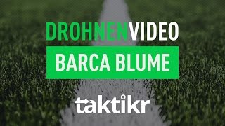 Barca Blume  taktikr Drohnenvideo [upl. by Touber]