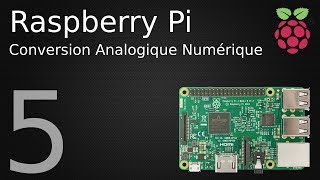 Tutoriel Raspberry Pi  5  Conversion Analogique Numérique avec un mcp3008 CAN [upl. by Sivrup]