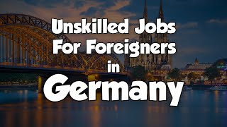 Double Your Income Germany Unskilled Jobs Opportunities for Foreigners 2023 [upl. by Goodwin]