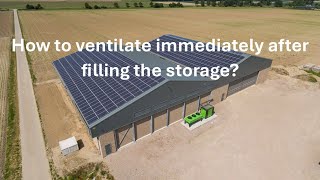 Storage advice  How to ventilate immediately after filling the storage  TolsmaGrisnich [upl. by Carrington]