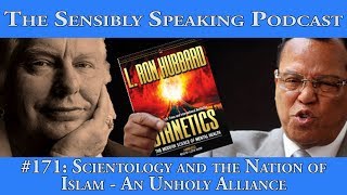 Sensibly Speaking Podcast 171 Scientology and the Nation of Islam  An Unholy Alliance [upl. by Ennahtur440]