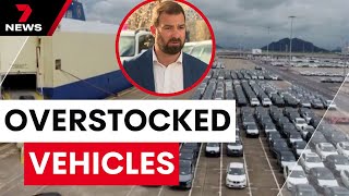 Australian dealers now overstocked with vehicles  7NEWS [upl. by Burrows]