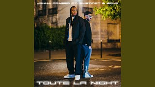 Toute La Night [upl. by Nilrah]