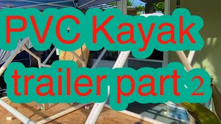 KAYAK trailer build part 2 [upl. by Nylacaj44]