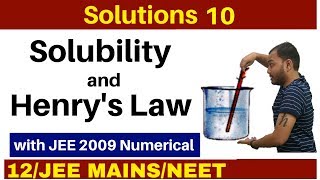 Solutions 10 I Solubility and Henrys Law  Complete Concept with IIT 2009 Numerical [upl. by Paquito]