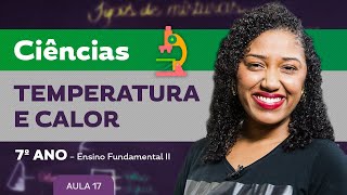 Temperatura e calor – Ciências – 7º ano – Ensino Fundamental [upl. by Eidnalem688]