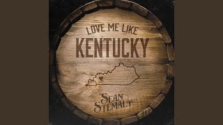 Love Me Like Kentucky [upl. by Singleton]