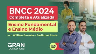 BNCC 2024 Completa e Atualizada  Ensino Fundamental e Ensino Médio [upl. by Jordan]