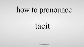 How to pronounce tacit CORRECTLY [upl. by Trisa493]