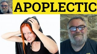 🔵 Apoplectic Meaning  Apoplectic Examples  Apoplectic Definition  Vivid Adjectives  Apoplexy [upl. by Dahle888]