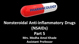 Nonsteroidal Antiinflammatory Drugs NSAIDs  Part 5 [upl. by Aihsad741]