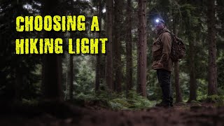 Choosing a Hiking Light  What to look for [upl. by Broome]