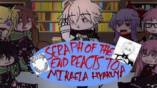 Seraph Of The End reacts to Mikaela HyakuyaOSFSOTEMika [upl. by Kazue]