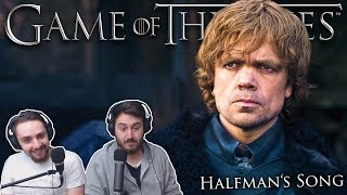 quotHalfmans Songquot  Game of Thrones Reaction [upl. by Bollay]