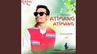 Atimang Atimang [upl. by Mellicent]