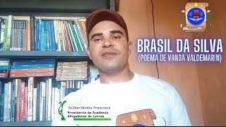 BRASIL DA SILVA POEMA DE VANDA VALDEMARINacademiaafogadensedeletras [upl. by Addis]