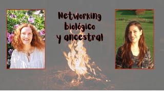 Networking biológico y ancestral [upl. by Aliuqahs]