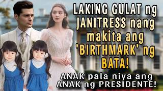 LAKING GULAT NG JANITRESS NANG MAKITA ANG BIRTHMARK NG BATA ANAK PALA NIYA ANG ANAK NG PRESIDENTE [upl. by Debarath]