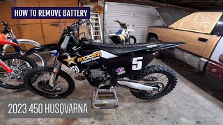 2023 HUSQAVARNA 450 BATTERY REMOVAL [upl. by Oinotnanauj]