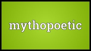 Mythopoetic Meaning [upl. by Elvie]