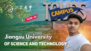 ক্যাম্পাস Tour  Jiangsu University of Science and Technology  Rz Raju Ahmed [upl. by Gnivri559]