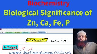 Biological significance of Iron Zinc Calcium and phosphorous Biochemistry Lecture  19 urud [upl. by Alithea671]