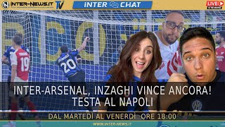 InterArsenal Inzaghi vince ancora Testa al Napoli  Inter Chat LIVE [upl. by Akfir]