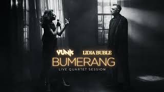 VUNK amp Lidia Buble  Bumerang Live Quartet Session [upl. by Oremar]