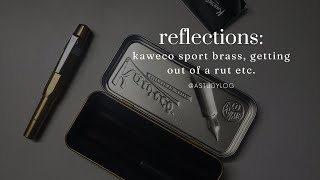 Refections and Journaling  getting out of a rut 21 days kaweco sport brass [upl. by Inge]