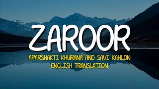 Aparshakti Khurana amp Savi Kahlon  Zaroor  English Translation Lyrics [upl. by Ahtel]