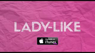 LADYLIKE  Daniels friend switches product  NOW Available on iTunes [upl. by Rodolph327]