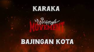 KARAKA  BAJINGAN KOTA Official Lyric Video [upl. by Farver]