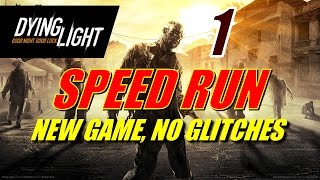 Dying Light Speedrun  New Game No Glitches No Cheats  Part 1  Awakening [upl. by Ylrebmic]