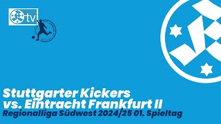 1 Spieltag Regionalliga Südwest 202425 Spielbericht Stuttgarter Kickers  U21 Eintracht Frankfurt [upl. by Clare]